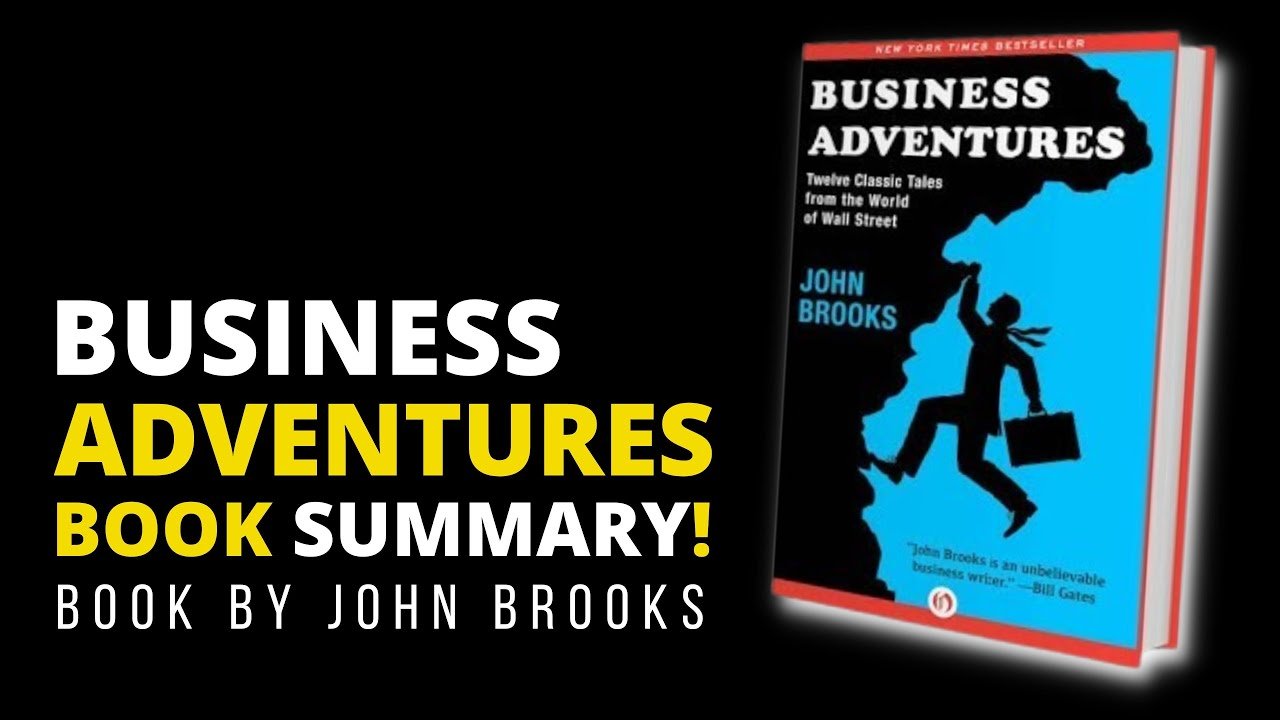 ملخص كتاب Business Adventures - جون بروكس